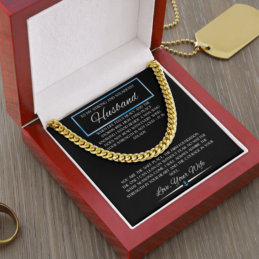 To My Strong and Steadfast Husband - Cuban Chain
