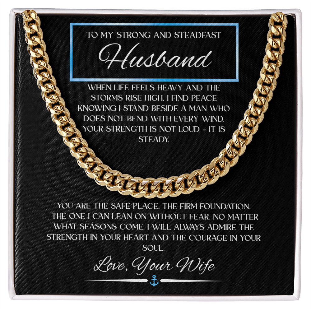 To My Strong and Steadfast Husband - Cuban Chain