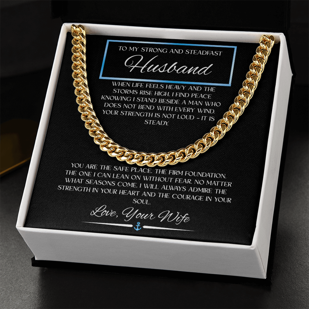 To My Strong and Steadfast Husband - Cuban Chain