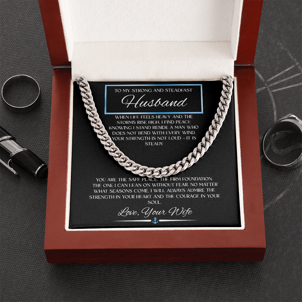 To My Strong and Steadfast Husband - Cuban Chain