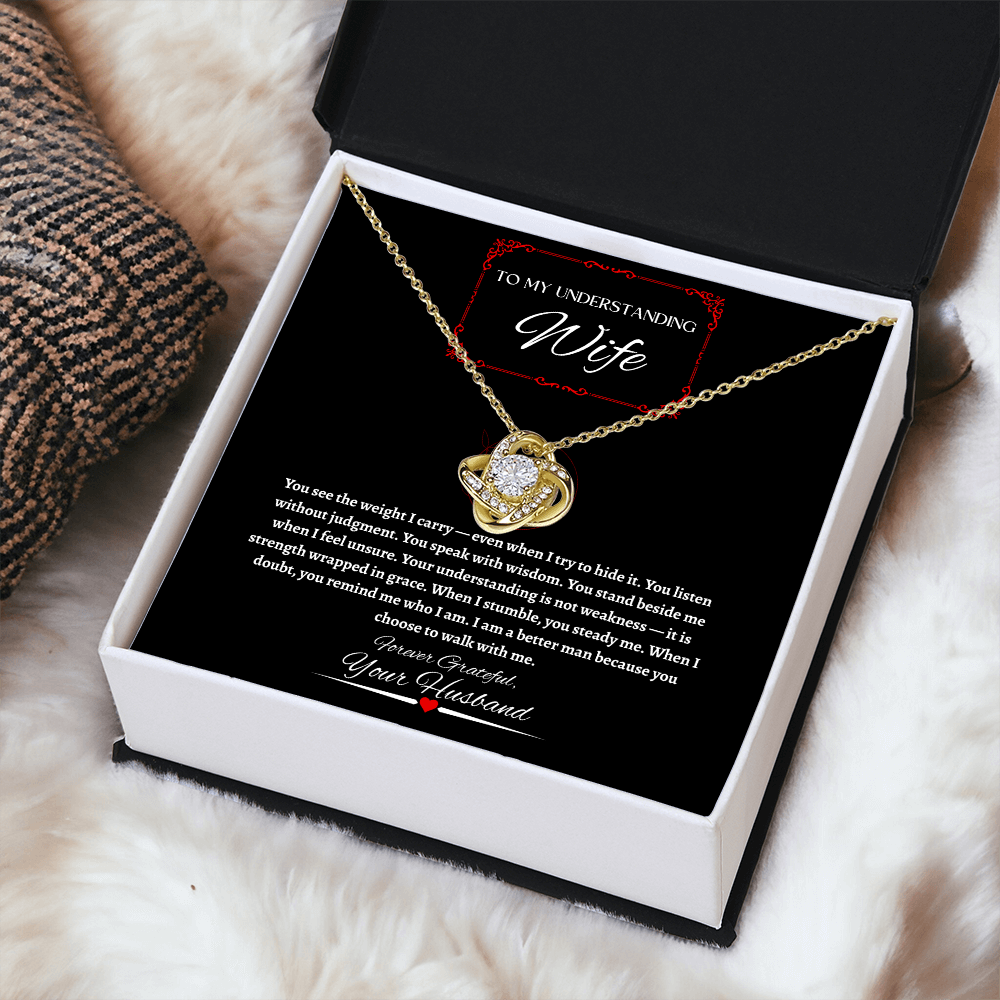 To My Understanding Wife - Love Knot Necklace