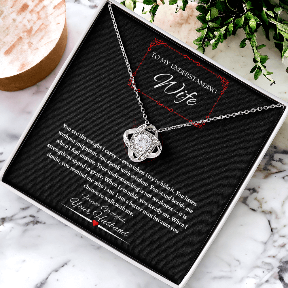 To My Understanding Wife - Love Knot Necklace